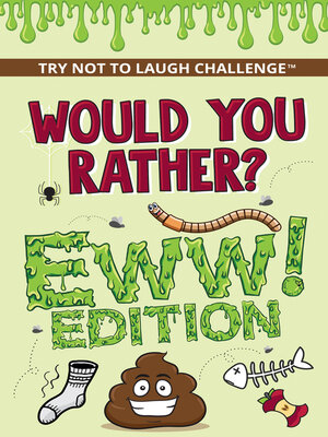 cover image of Would You Rather? Eww! Edition